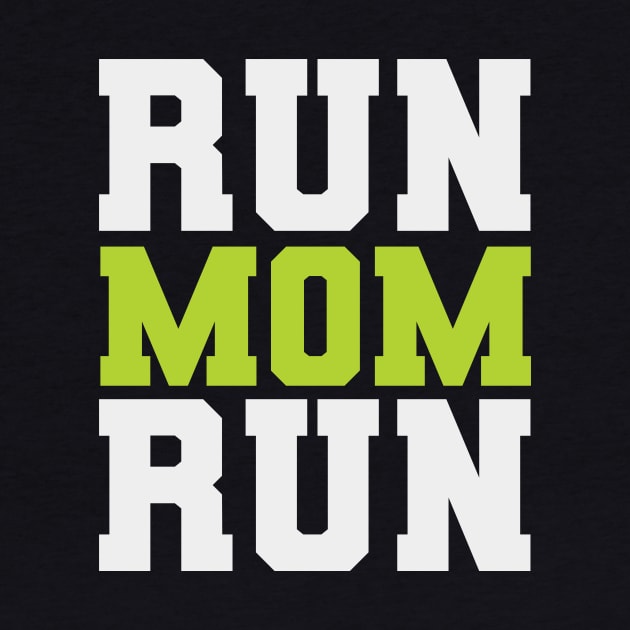 Run Mom Run Funny Marathon Spectator Marathon Mom by PodDesignShop